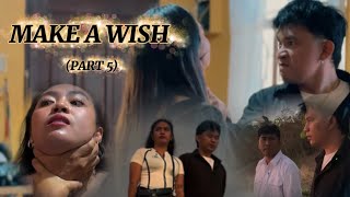 Make A Wish part 5