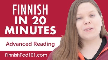 20 Minutes of Finnish Reading Comprehension for Advanced Learners