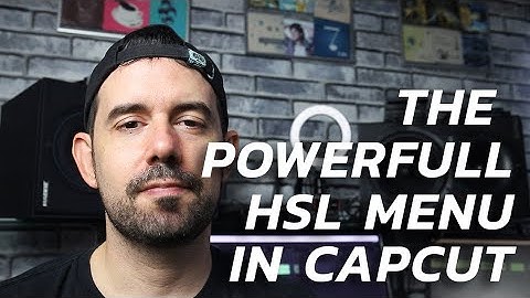 The powerful HSL menu in CapCut for PC - ADVANCED #01
