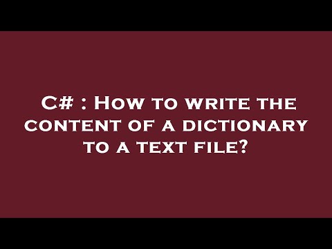 C# : How to write the content of a dictionary to a text file?