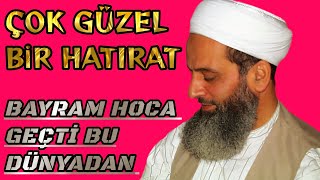 Şehid Bayram Ali Öztürk Hocaefendi Geçti Bu Dünyadan ( Çok Güzel Bir Hatıra )