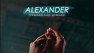 Alexander The Great Onward And Upward