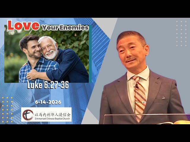 Luke 6:27-36 | “Love Your Enemy” | Steve Tan