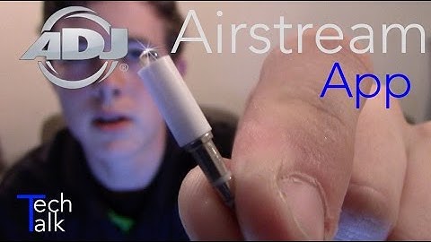 ADJ Airstream App | Up Close Tech Talk