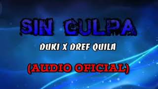 Duki - Sin Culpa ft. Dref Quila (letra)