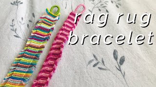 rag rug inspired bracelet tutorial! (beginner)