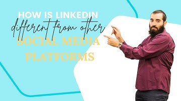 How is LinkedIn different from other social media platforms?