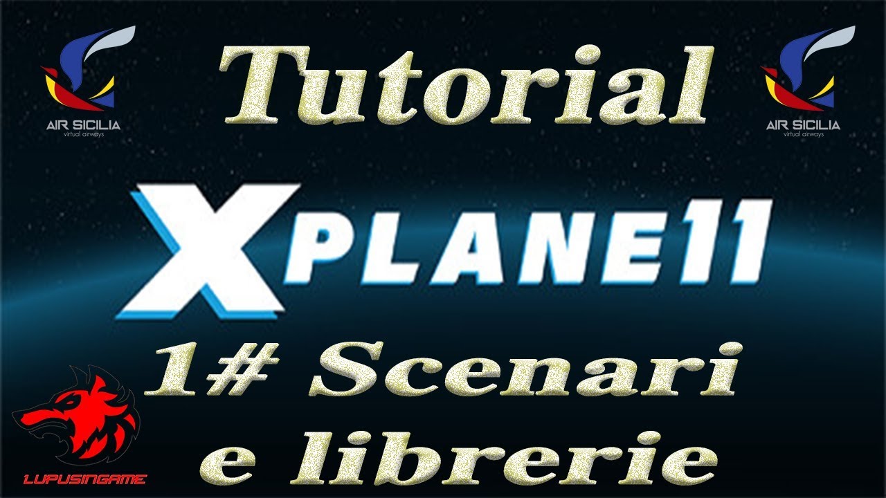 X plane 11 Tutorial Come Installare Gli Scenari E Le Librerie Consigli X plane 11 tutorial come installare gli scenari e le librerie consigli