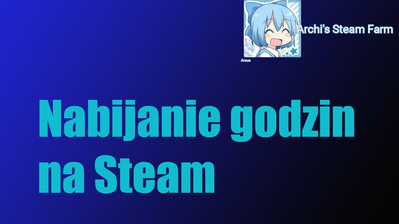 EN Subtitles Archi Steam Farm Poradnik Nabijanie Godzin Na Steam en-subtitles-archi-steam-farm-poradnik-nabijanie-godzin-na-steam