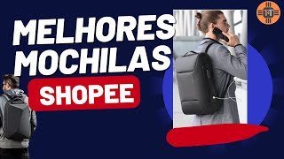 SHOPEE - Veja as MELHORES MOCHILAS | São Bonitas e Baratas