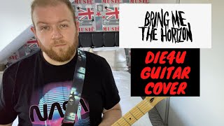 DiE4u | Bring Me The Horizon | Guitar Cover