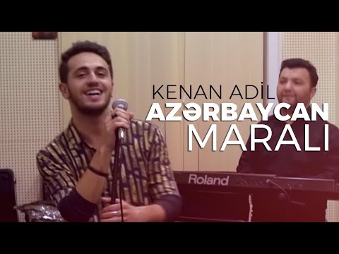 Kenan Adil - Azerbaycan Marali