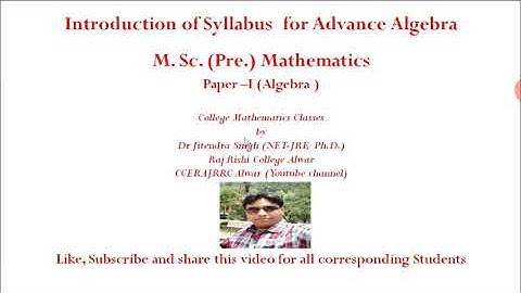Introduction of Syllabus for M. SC. (Pre.) Mathematics Paper -I