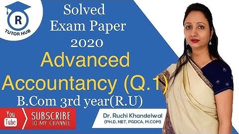 #1Solved Exam Paper | Advanced Accountancy | B.Com Part 3 | Unit 1, Q. 1| Dr. Ruchi Khandelwal