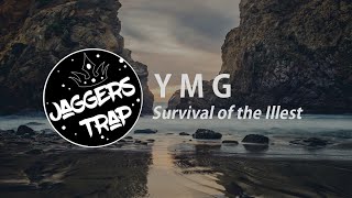 Y M G - Survival of the Illest
