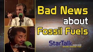 Bad News about Fossil Fuels, from Bill Nye and Neil deGrasse Tyson