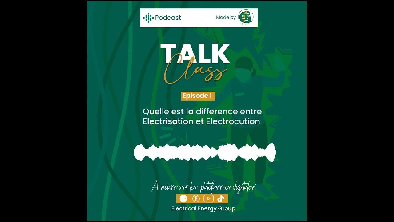 TALK CLASS Épisode N°1 Différence entre électrisation et Électrocution YouTube