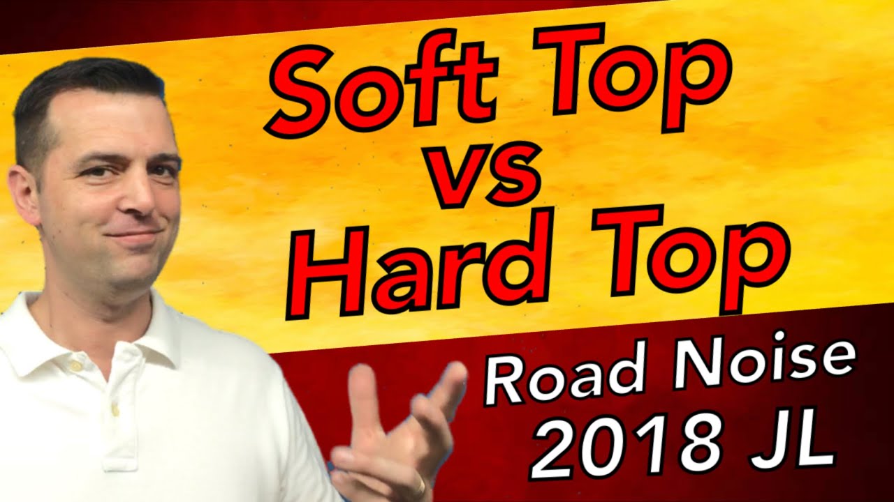 Soft Top vs Hard Top Road noise 🔴 Jeep JL 2018 Wrangler. YouTube