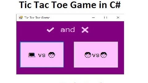 Tic Tac Toe Game in C# WindowsForm