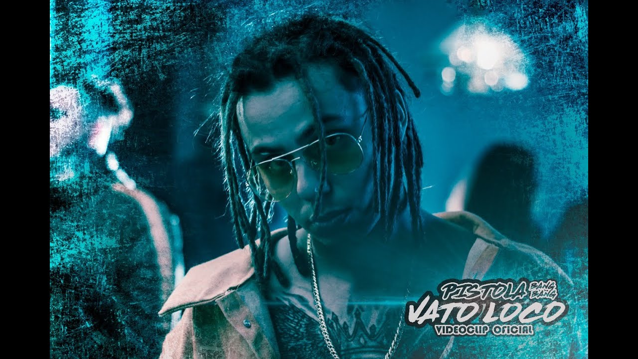 Pistola bang - Vato Loco (Video Oficial)