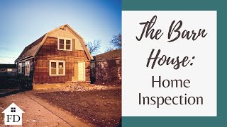 The Barn House: Home Inspection