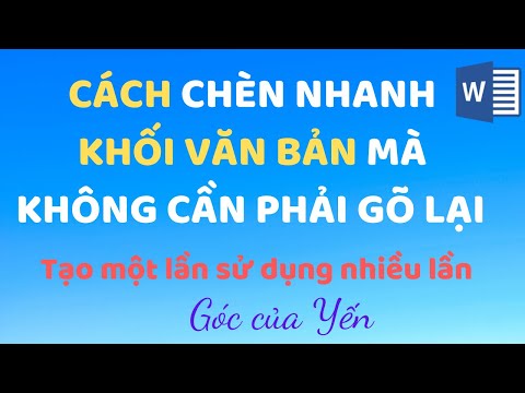 Cách tạo AutoText trong Word| Cách chèn nhanh khối văn bản mà không cần gõ lại | Góc của Yến