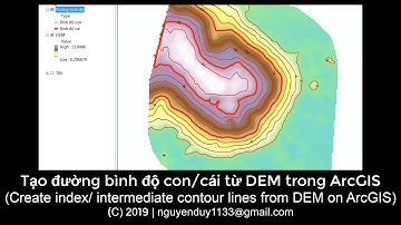 [ArcGIS] Tạo đường bình độ con/cái từ DEM (Create index/ intermediate contour lines from DEM)