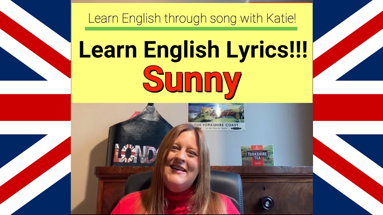 Learn English Lyrics - Sunny!