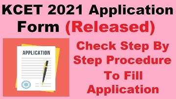 KCET 2021 Application Form (Released) - Steps To Fill KCET Application Form 2021