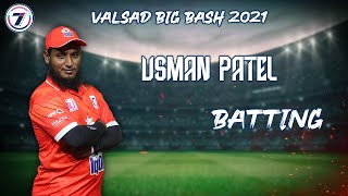 USMAN PATEL | BATTING | VALSAD BIG BASH 2021