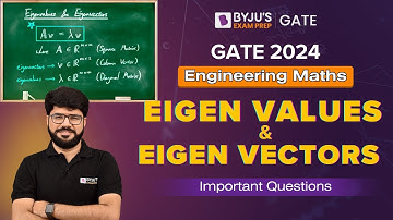 Eigen Values & Eigen Vectors: Important Questions | Engineering Mathematics for GATE 2024 | BYJU