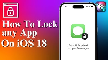 How To Lock Apps on iPhone in iOS 18