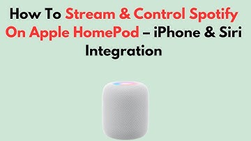 Spotify streamen en bedienen op de Apple HomePod – iPhone- en Siri-integratie