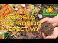 COMO HACER TU COMPOSTA MAS RAPIDA Y EFECTIVA