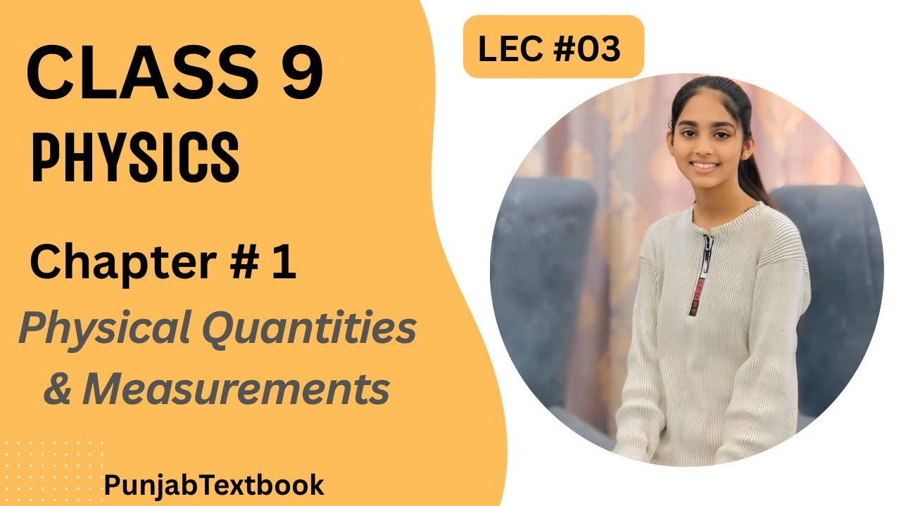 Physical Quantities & SI Units | Lec. #03 | Class 9 Physics | Chapter 1 ...