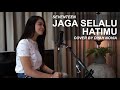 Jaga selalu hatimu  seventeen  cover by dyah novia 