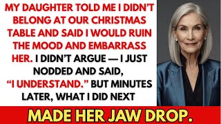 My Daughter Said I ‘Didn’t Belong’ at Our Christmas Table… She Regretted It Fast.