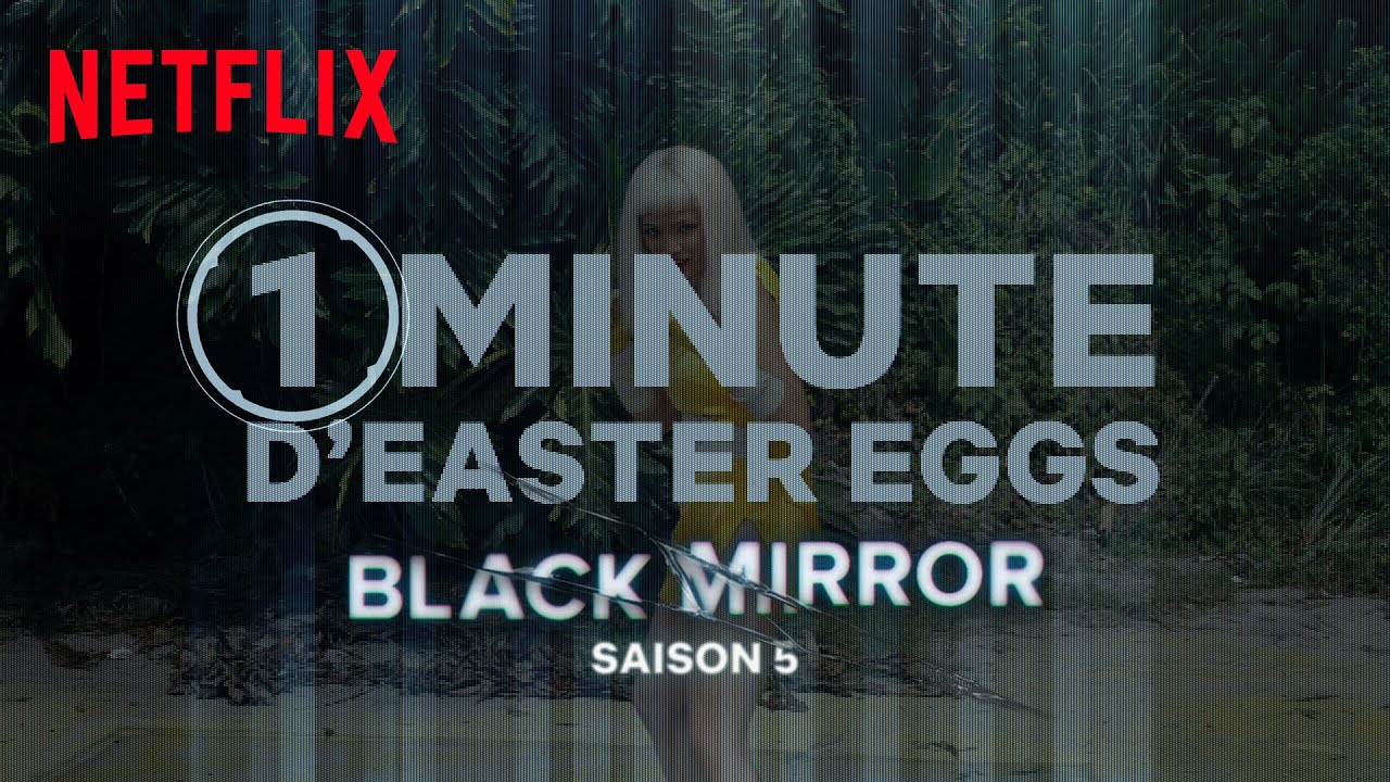 LES RÉFÉRENCES aux anciens épisodes DANS LA SAISON 5 DE BLACK MIRROR Netflix France YouTube LES RÉFÉRENCES aux anciens épisodes DANS LA SAISON 5 DE BLACK MIRROR Netflix France YouTube