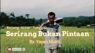 Serirang Bukan Pintaan - Rejung Gitar Tunggal by Yayan Mukti