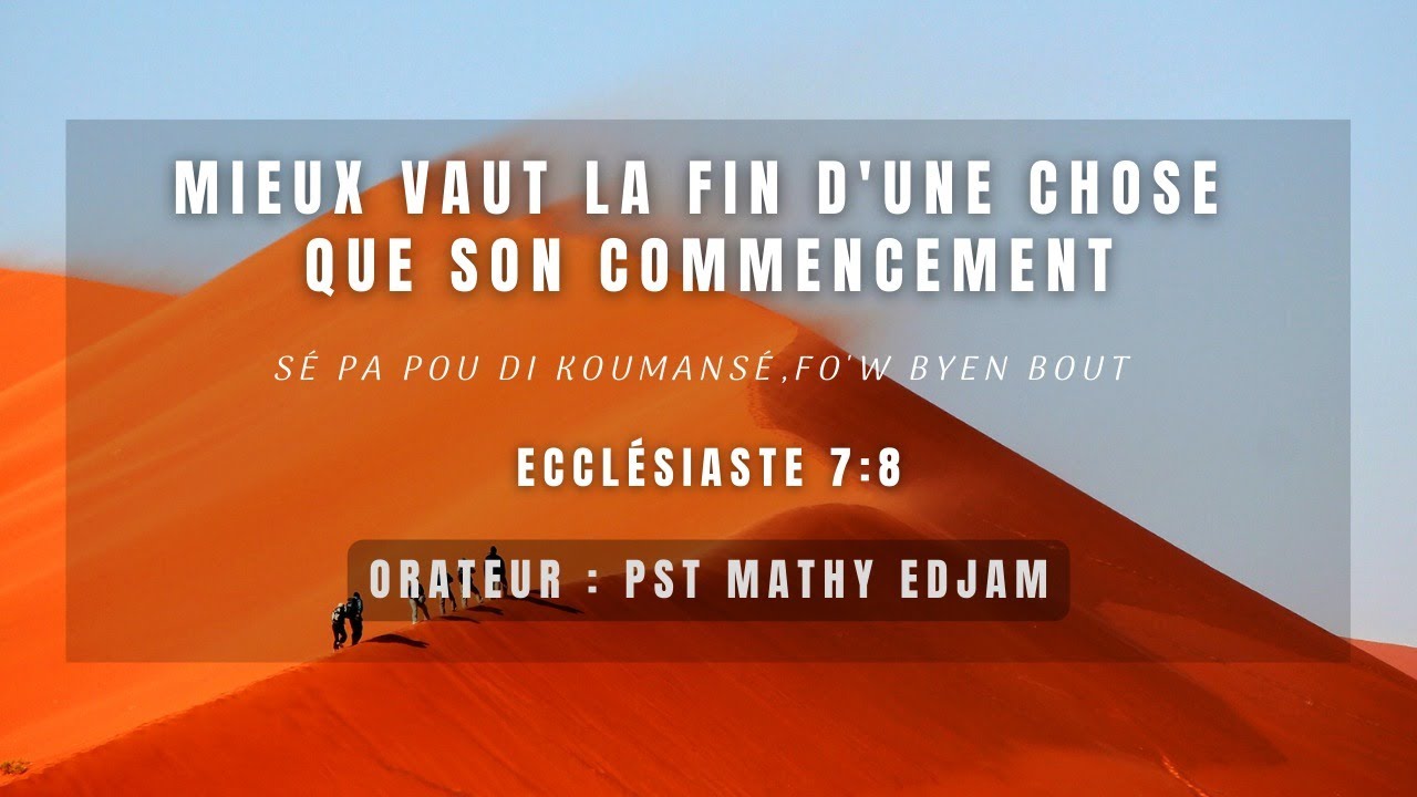 La Fin D Une Chose Vaut Mieux Que Son Commencement