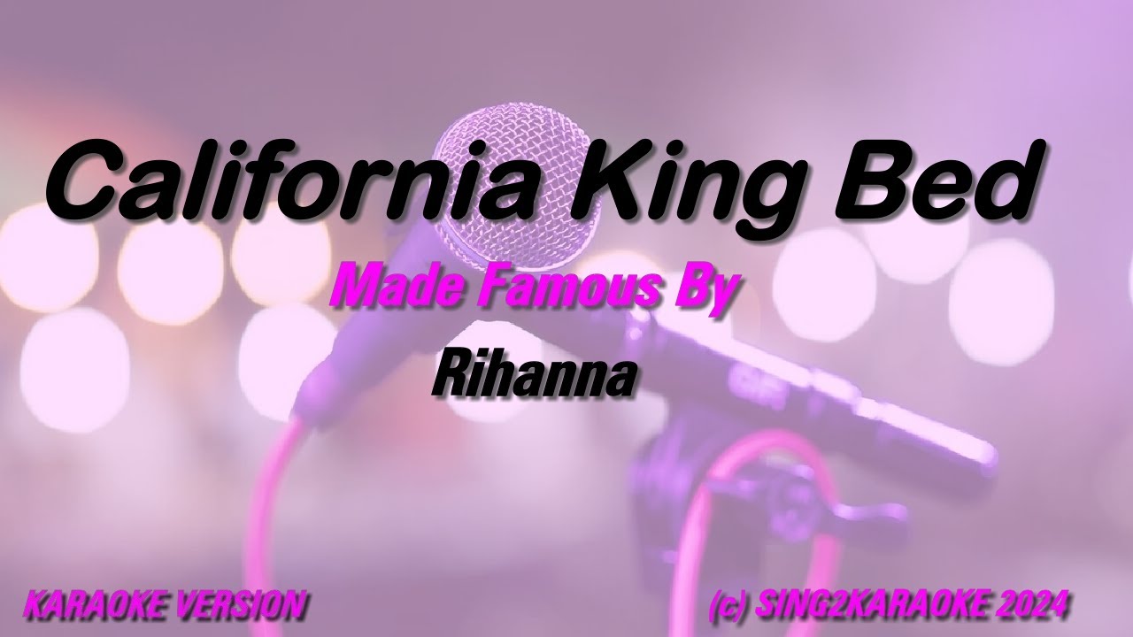 Rihanna California King Bed (Karaoke Version) Lyrics YouTube