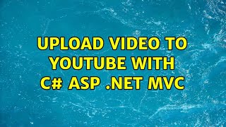 Upload  To Youtube With C Asp net Mvc
