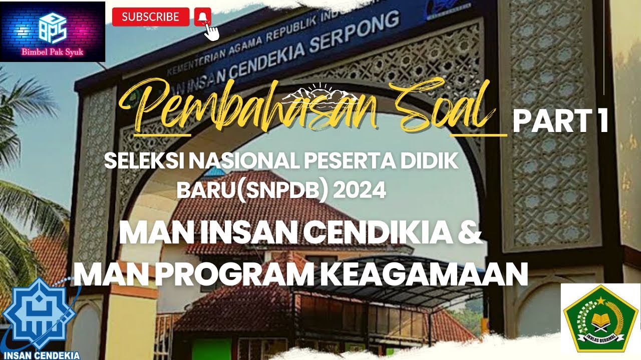 Pembahasan Soal Seleksi Nasional Peserta Didik Baru (SNPDB) 2024 MAN IC - MAN PK / Part 1