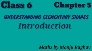Class 6 | Chapter 5 Understanding Elementary Shapes | Introduction |