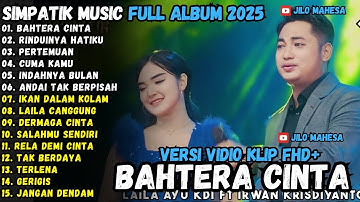 RINDUNYA HATIKU - BAHTERA CINTA - ANDAI TAK BERPISAH - SIMPATIK MUSIC TERBARU 2025 FULL ALBUM