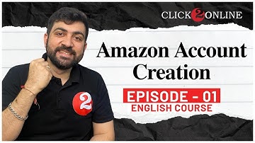 How to create a New Account on Amazon | How to Sale on amazon | Complete Guide in English | Ep - 01