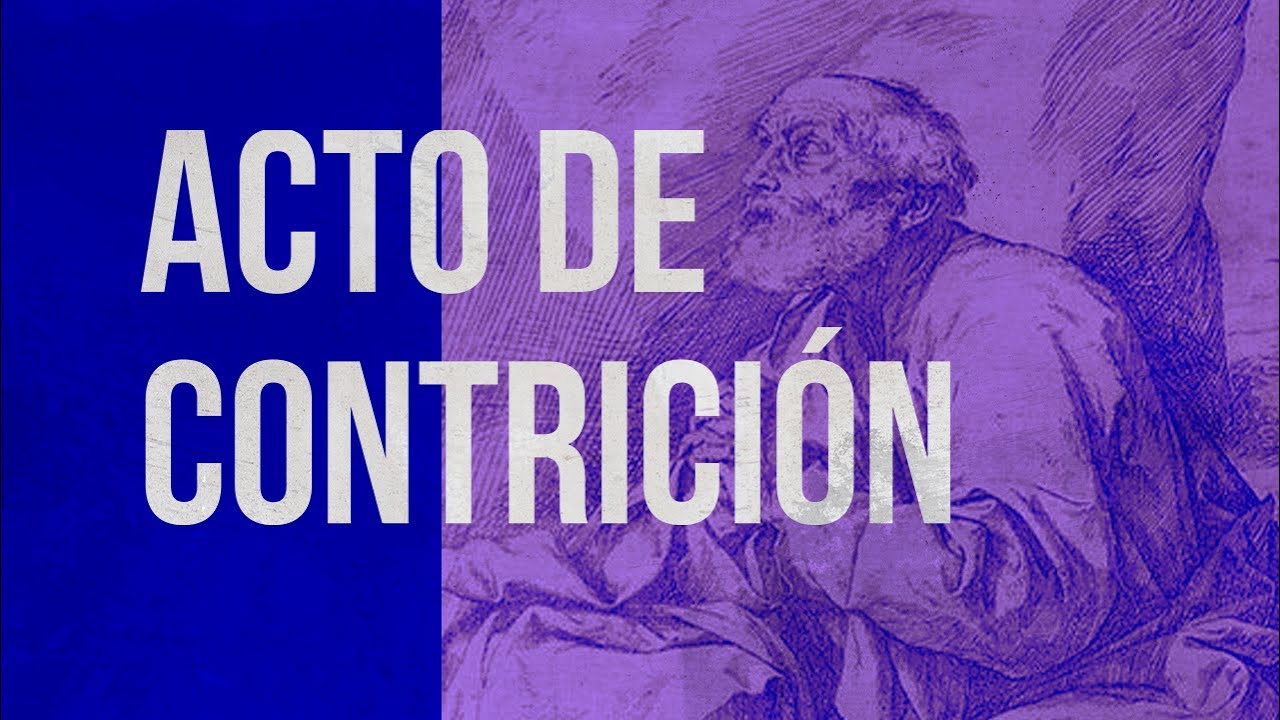 Pésame Dios Mio - Acto de Contrición - Oración para pedir Perdón a Dios ...
