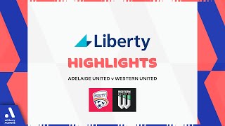 Adelaide United v Western United - Liberty Highlights