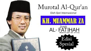 MUROTAL SURAT AL-FATIHAH OLEH KH.MUAMMAR ZA