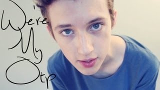 Were My Otp - Official Music Video Sivan